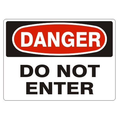 DANGER DO NOT ENTER SIGN